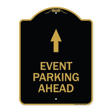 Signmission Designer Series Sign-Event Parking Ahead, Black & Gold Aluminum Sign, 18" x 24", BG-1824-24076 A-DES-BG-1824-24076
